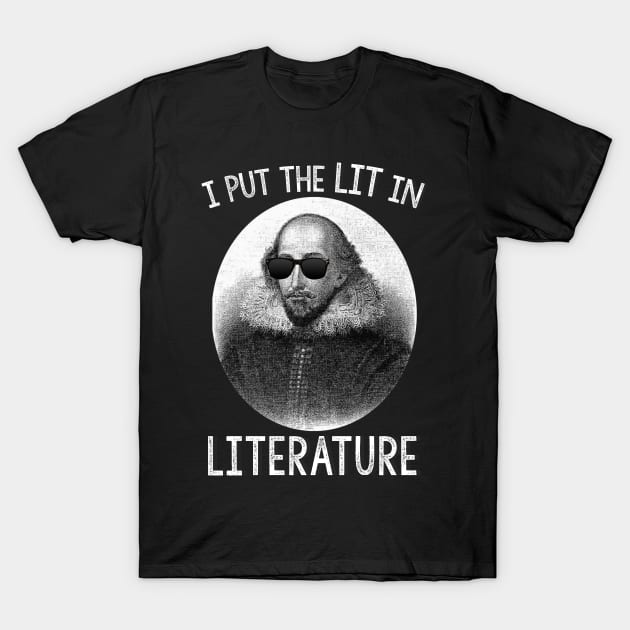 I Put The LIT In Literature T-Shirt by LanaBanana